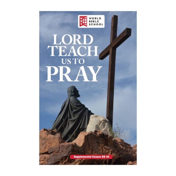 Lord Teach Us to Pray